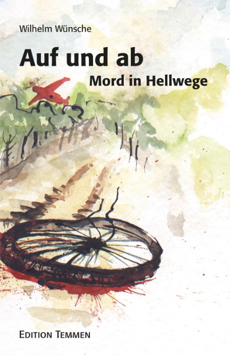Auf und ab - Mord in Hellwege - Wuensche, Wilhelm Auf und ab - Mord in Hellwege - Wuensche, Wilhelm