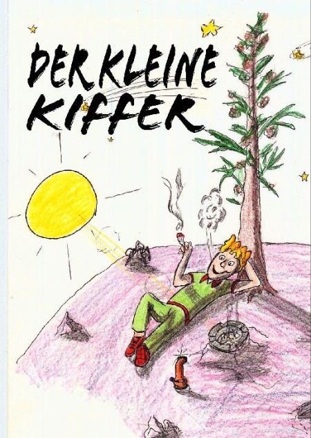Der kleine Kiffer - C. Koch, S. Dommaschke Der kleine Kiffer - C. Koch, S. Dommaschke