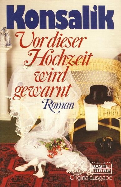 Kochlowsky 1: Vor dieser Hochzeit wird gewarnt - Heinz G. Konsalik Kochlowsky 1: Vor dieser Hochzeit wird gewarnt - Heinz G. Konsalik