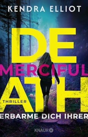 Cover: Kendra Elliot - Merciful Death: Erbarme dich ihrer