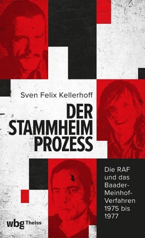 Cover: Kellerhoff, Sven Felix - Der Stammheim-Prozess