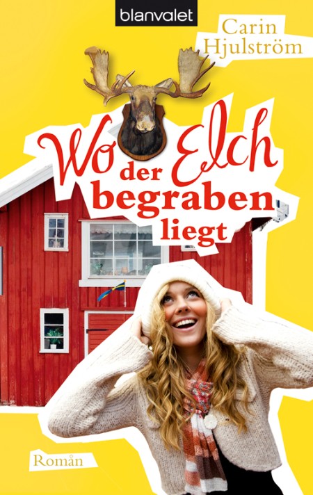 Wo der Elch begraben liegt - Carin Hjulstroem Wo der Elch begraben liegt - Carin Hjulstroem