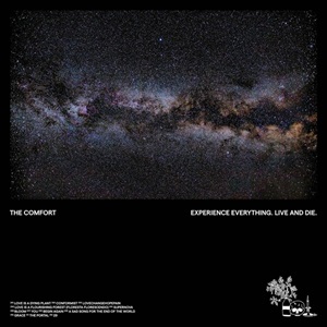 The Comfort - Experience Everything. Live And Die. (2022)