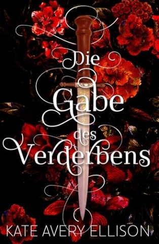 Cover: Kate Avery Ellison - Die Gabe des Verderbens