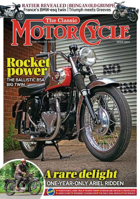 The Classic MotorCycle - Issue 452, June 2025