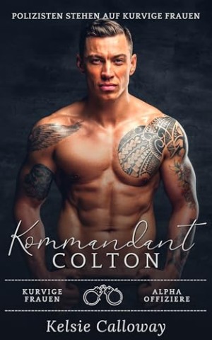 Cover: Kelsie Calloway - Kommandant Colton: Kurvige Frauen Alpha Offiziere (Polizisten Stehen Auf Kurvige Frauen 3)