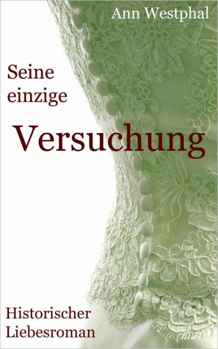 Seine einzige Versuchung - Ann Westphal Seine einzige Versuchung - Ann Westphal