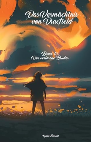 Cover: Kaiden Emerald - Das Verm&auml;chtnis von Dracfield: Der verlorene Bruder