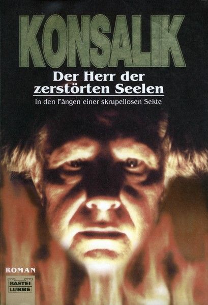 Der Herr der zerstörten Seelen - Heinz G. Konsalik Der Herr der zerstörten Seelen - Heinz G. Konsalik