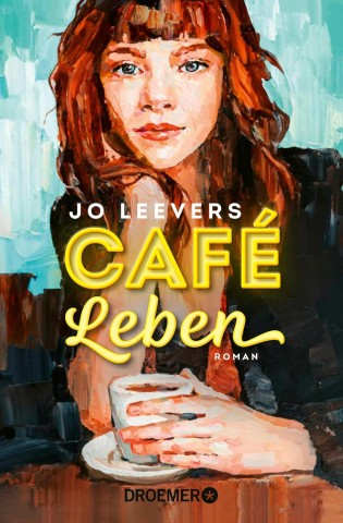 Cover: Jo Leevers - Caf&eacute; Leben: Roman
