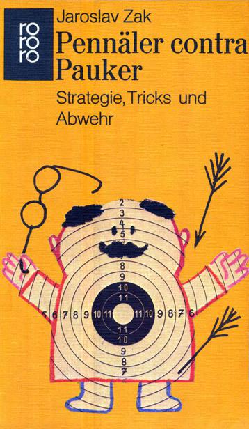 Pennäler contra Pauker: Strategie Tricks und Abwehr. - Zak, Jaroslav Pennäler contra Pauker: Strategie Tricks und Abwehr. - Zak, Jaroslav