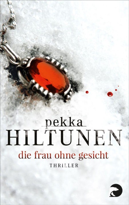 Die Frau ohne Gesicht: Krimi - Hiltunen, Pekka Die Frau ohne Gesicht: Krimi - Hiltunen, Pekka