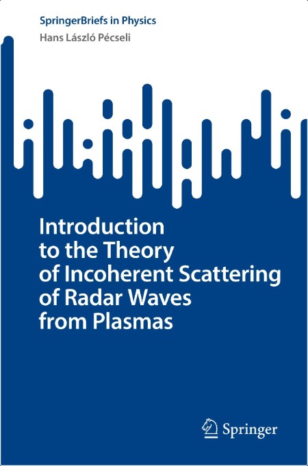 Pecseli H Introduction to the Theory Scattering Radar Waves from Plasmas 2025