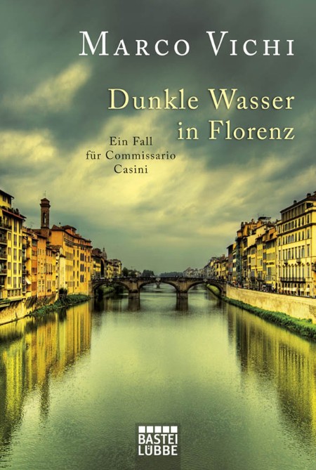Dunkle Wasser in Florenz - Roman - Marco Vichi Dunkle Wasser in Florenz - Roman - Marco Vichi