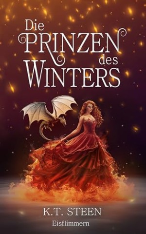 Cover: K.T. Steen - Die Prinzen des Winters: Eisflimmern (Eisfeuer-Saga 4)