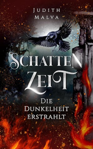 Cover: Judith Malva - Schattenzeit - Die Dunkelheit erstrahlt (Schattenzeit Dilogie 2)