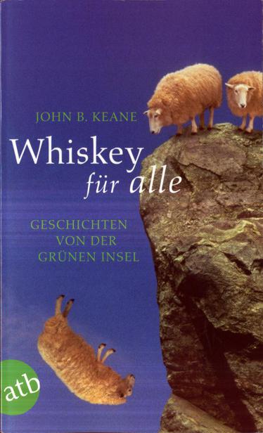 Whiskey für alle - Keane, John B. Whiskey für alle - Keane, John B.
