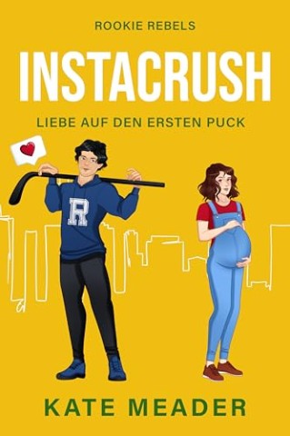 Cover: Kate Meader - Instacrush: Liebe auf den ersten Puck