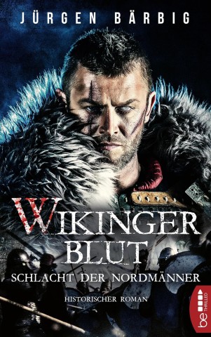 Cover: J&uuml;rgen B&auml;rbig - Wikingerblut - Schlacht der Nordm&auml;nner