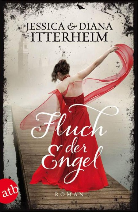 Fluch der Engel: Roman - Itterheim, Diana, Itterheim, Jessica Fluch der Engel: Roman - Itterheim, Diana, Itterheim, Jessica