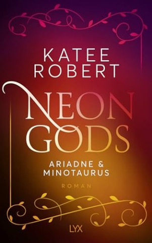 Cover: Katee Robert - Neon Gods - Ariadne & Minotaurus
