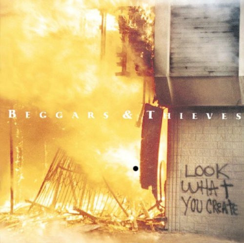 Beggars & Thieves - Look What You Create 1993 (lossless+mp3)