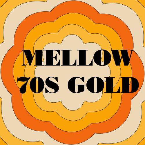 Mellow 70s Gold (2025) Mellow 70s Gold (2025)