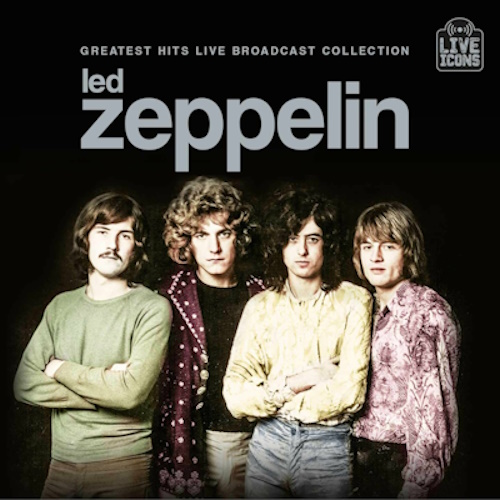 Led Zeppelin - Greatest Hits Live Broadcast Collection (2025) FLAC Led Zeppelin - Greatest Hits Live Broadcast Collection (2025) FLAC