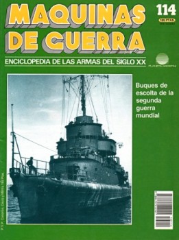 Buques de escolta de la segunda guerra mundial (Maquinas de Guerra 114)