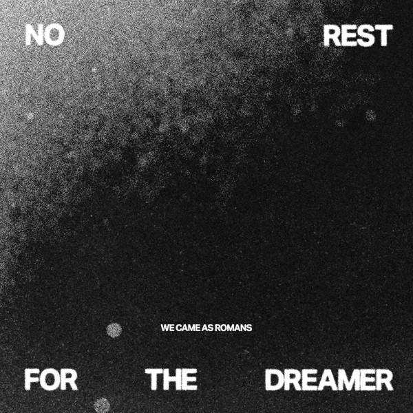 We Came As Romans - No Rest For The Dreamer [Single] (2025)