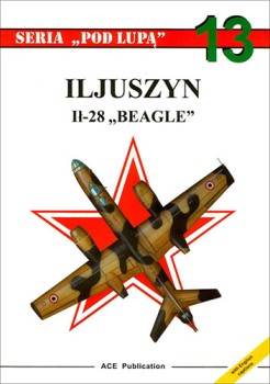 Iljuszyn IL-28 "Beagle" (Pod Lupa 13)