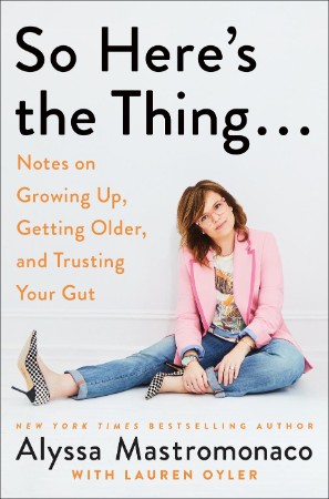 So Here’s the Thing . . . – Mastromonaco