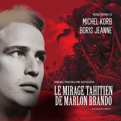 Le mirage tahitien de Marlon Brando Soundtrack