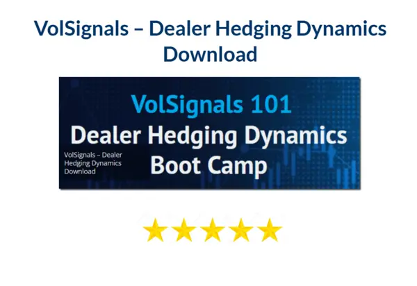 VolSignals – Dealer Hedging Dynamics Download