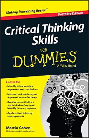 Critical Thinking Skills For Dummies - Cohen