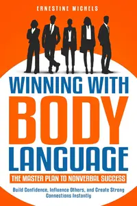 Winning with Body Language The Master Plan to Nonverbal Success