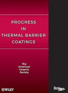 Progress in Thermal Barrier Coatings