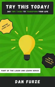 Try This Today! 365 Tiny Tasks to Transform Your Life