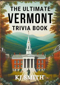 The Ultimate Vermont Trivia Book