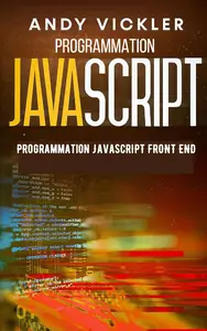 Programmation Javascript Programmation Javascript Front End (French Edition)