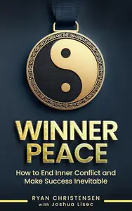 Winner Peace How to End Inner Conflict and Make Success Inevitable