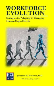 Workforce Evolution Strategies for Adapting to Changing Human Capital Needs