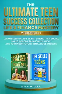 The Ultimate Teen Success Collection Life & Finance Mastery, 2 Books in 1