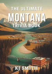 The Ultimate Montana Trivia Book