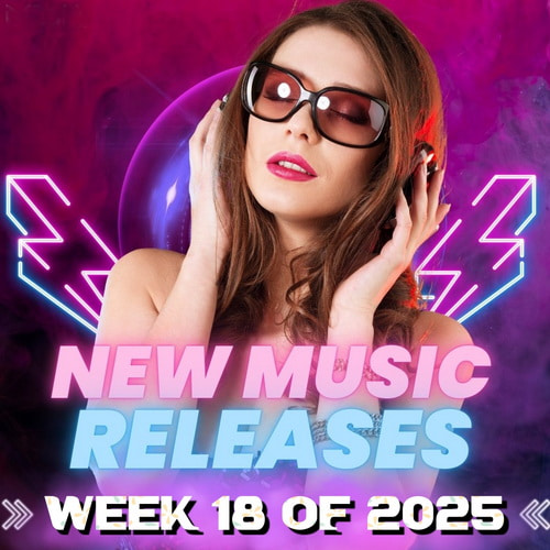 New Music Releases Week 18 of 2025 (2025) New Music Releases Week 18 of 2025 (2025)