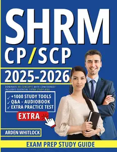 SHRM CPSCP Exam Prep Study Guide Dominate HR Concepts with Confidence! Includes Essential Extra Study Aids