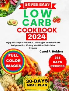 SUPER EASY LOW CARB COOKBOOK 2024