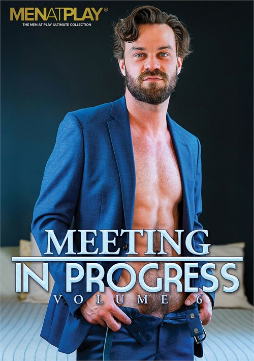 Men at Play - Meeting in Progress Vol 6
