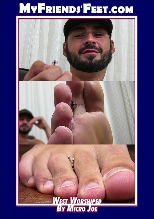My Friends Feet - West Worshiped By Micro Joe