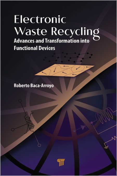 Baca-Arroyo R Electronic Waste Recycling Advances and Transformation 2023